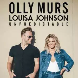 Olly Murs X Louisa Johnson - Unpredictable (Single) [iTunes] m4a